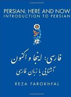 Persian: Here & Now: Introduction to Persian de Reza Farokhfal