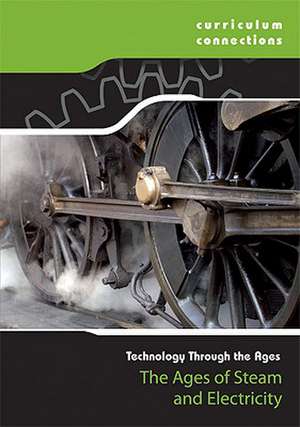 The Ages of Steam and Electricity de Briony Ryles