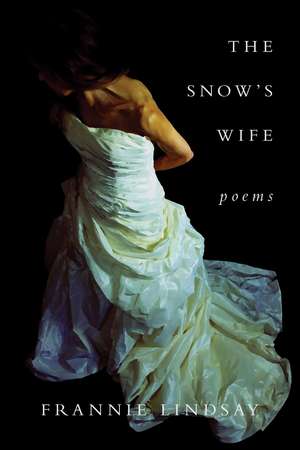 The Snow's Wife de Frannie Lindsay