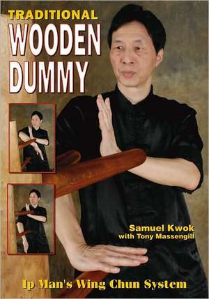 Traditional Wooden Dummy: Ip´s Man Wing Chun System de Tony Massengill