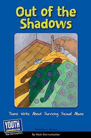 Out of the Shadows: Teens Write about Surviving Sexual Abuse de Keith Hefner