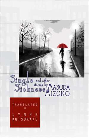 Single Sickness and Other Stories de Mizuko Masuda