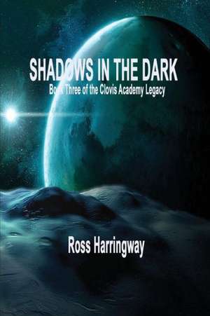 Shadows in the Dark de Ross Harringway