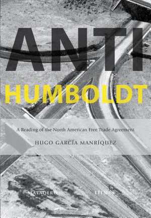 ANTI-HUMBOLDT A READING OF THE de Hugo Garcia Manriquez