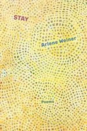 Stay de Arlene Weiner