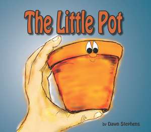 The Little Pot de Dawn Stephens