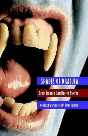 Shades of Dracula de Peter Haining