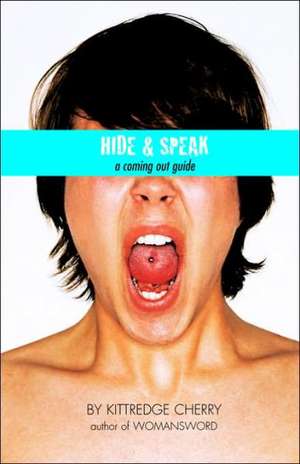 Hide and Speak de Kittredge Cherry