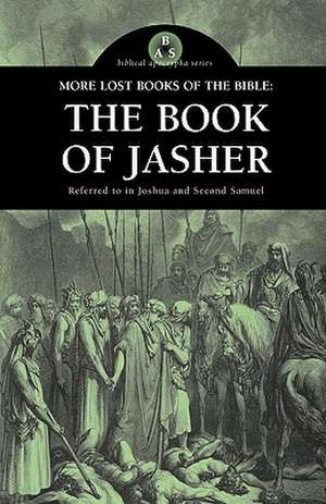 More Lost Books of the Bible: The Book of Jasher de Anonymous