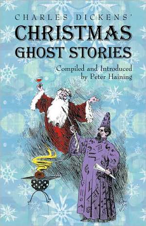 Charles Dickens' Christmas Ghost Stories de Peter Haining