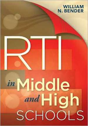 RTI in Middle and High Schools de William N. Bender