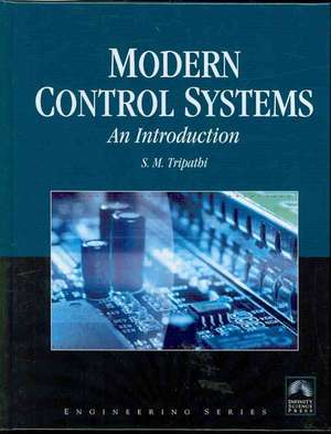 Modern Control Systems: An Introduction de S. Tripathi