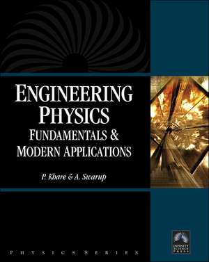 Engineering Physics: Fundamentals and Modern Applications de P. Khare