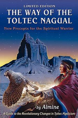 The Way of the Toltec Nagual de Almine