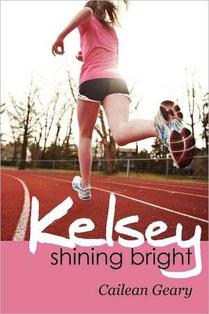 Kelsey Shining Bright de Cailean McCarrick Geary