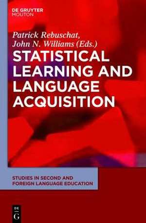 Statistical Learning and Language Acquisition de Patrick Rebuschat