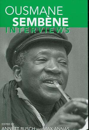 Ousmane Sembene: Interviews de Annett Busch