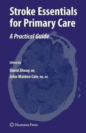 Stroke Essentials for Primary Care: A Practical Guide de David Alway