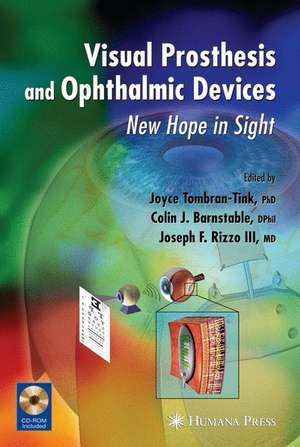 Visual Prosthesis and Ophthalmic Devices: New Hope in Sight de Joyce Tombran-Tink