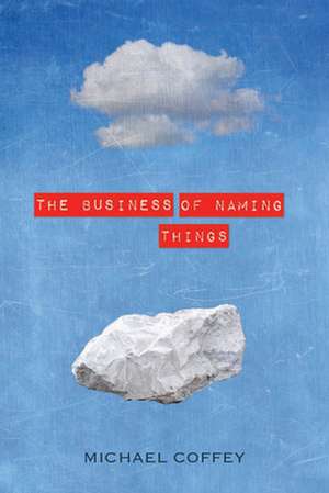 The Business of Naming Things de Michael Coffey