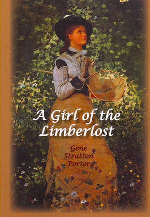 A Girl of the Limberlost de Gene Stratton-Porter