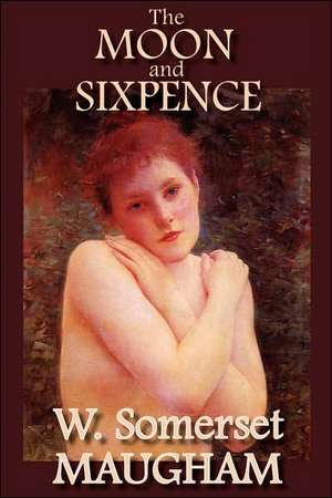 The Moon and Sixpence de W. Somerset Maugham