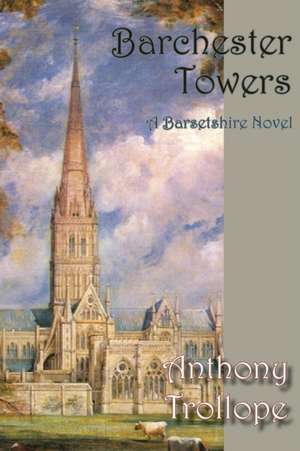 Barchester Towers de Anthony Trollope