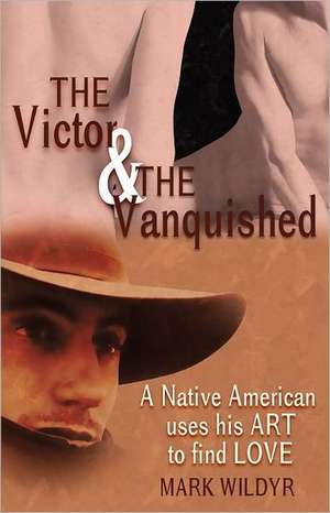 The Victor And The Vanquished de Mark Wildyr