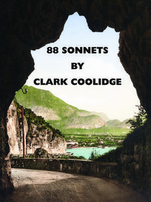 88 Sonnets de Clark Coolidge