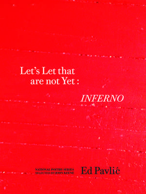 Let's Let That Are Not Yet: Inferno de Ed Pavlic