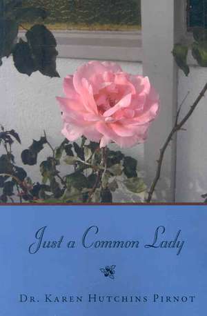 Just a Common Lady de Karen A. Hutchins