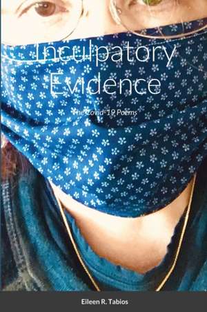 Inculpatory Evidence de Eileen Tabios
