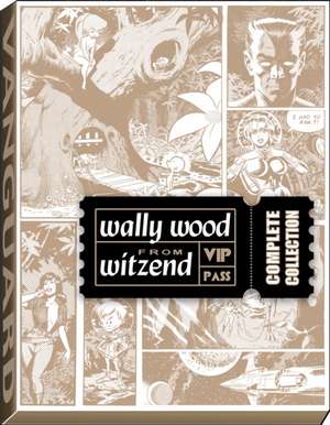 Wally Wood from Witzend Complete Collection de Wallace Wood