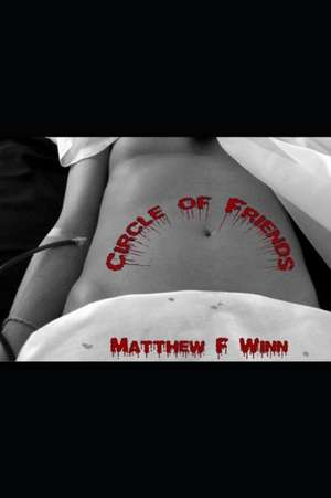 Circle of Friends de Matthew F. Winn