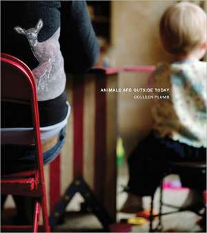 Animals Are Outside Today de Colleen Plumb