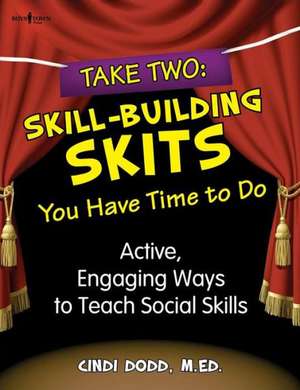 Take Two: Skill-Building Skits You Have Time to Do de Cindi Dodd