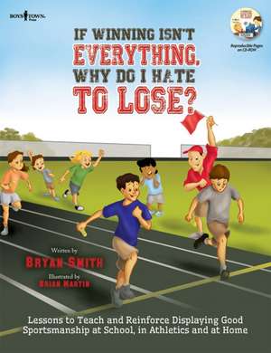 If Winning Isn't Everything, Why Do I Hate to Lose? Activity Guide de Bryan Smith