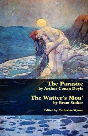 The Parasite and the Watter's Mou' de Arthur Conan Doyle