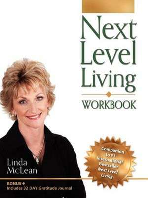 Next Level Living Workbook de Linda McLean