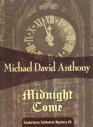 Midnight Come de Michael David Anthony