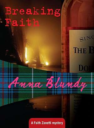 Breaking Faith de Anna Blundy