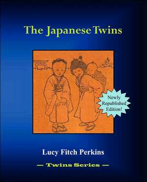 The Japanese Twins de Lucy Fitch Perkins