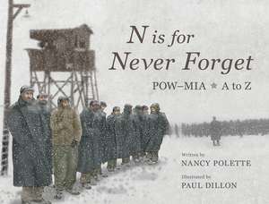 N is for Never Forget: POW-MIA A to Z de Nancy Polette