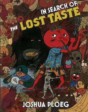 In Search of the Lost Taste de Joshua Ploeg