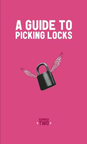 Guide to Picking Locks de Nick F. Adams