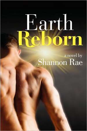 Earth Reborn de Shannon Rae