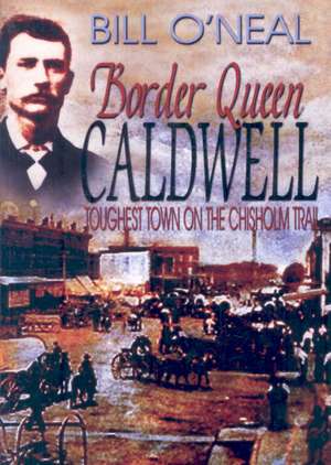 Border Queen Caldwell de Bill O'Neal