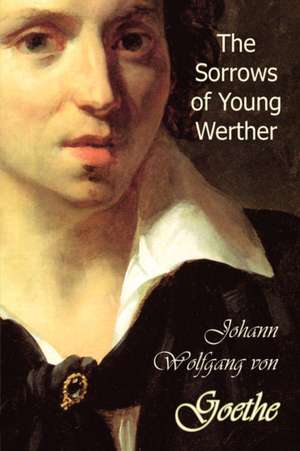 The Sorrows of Young Werther de Johann Wolfgang von Goethe