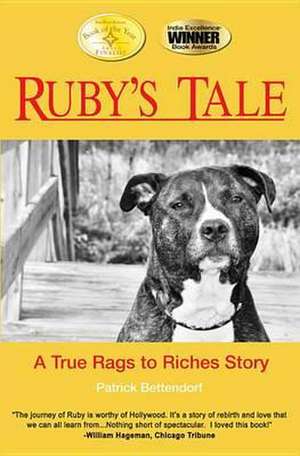 Ruby's Tale: A True Rags to Riches Story de Patrick Bettendorf