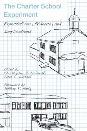 The Charter School Experiment: Expectations, Evidence, and Implications de Jeffrey R. Henig